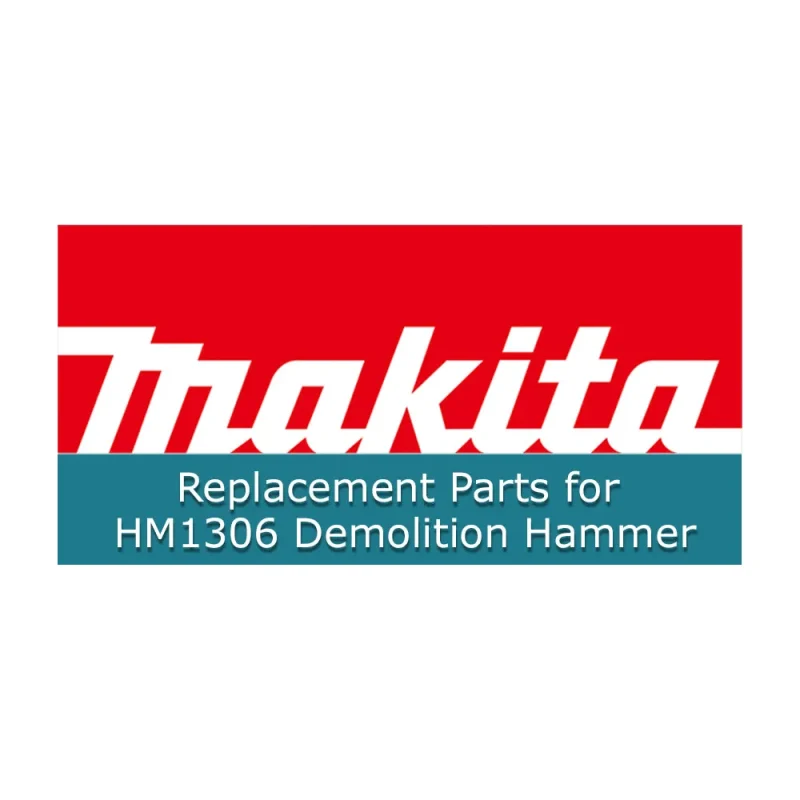 makita hm1306 demolition hammer replacement parts