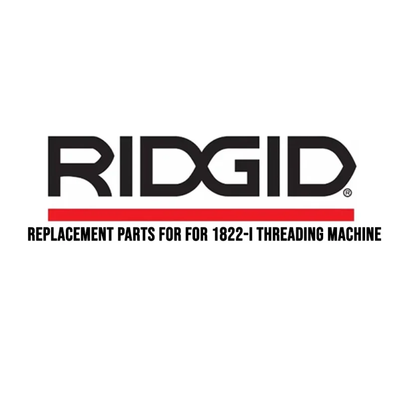 ridgid 1822 i threading machine replacement parts