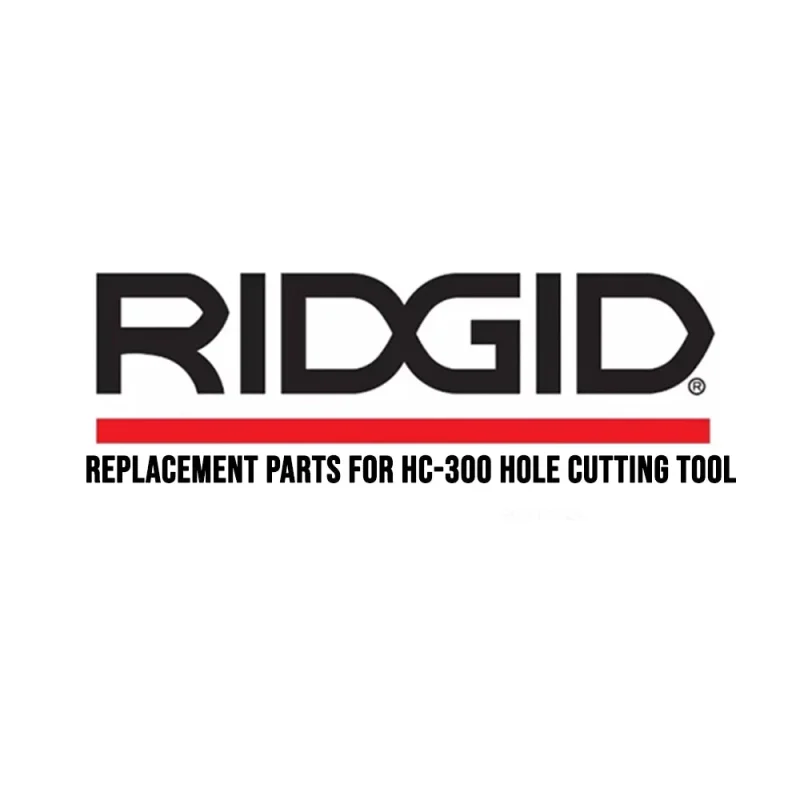 ridgid hc 300 hole cutter replacement parts