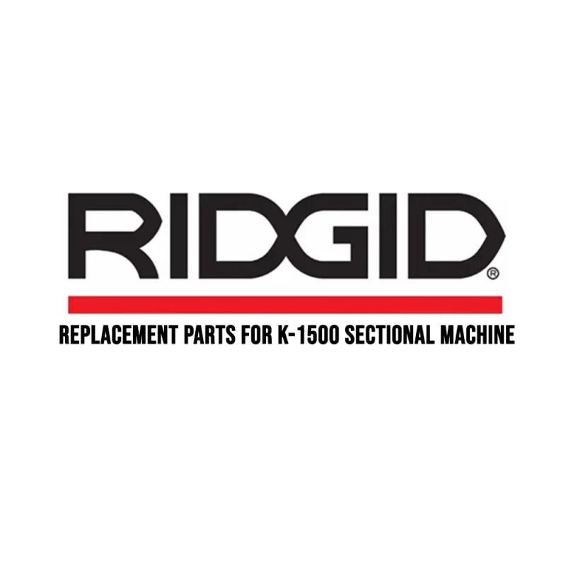 ridgid k 1500 sectional machine replacement part